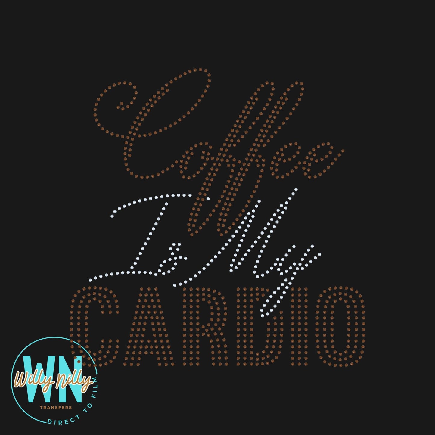 Coffee Is My Cardio-Ready to Press Spangle Transfer