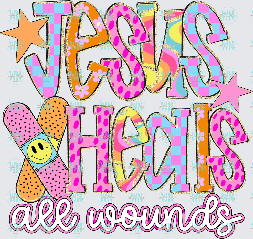 Jesus Heals All Wounds-Ready to Press DTF Transfer