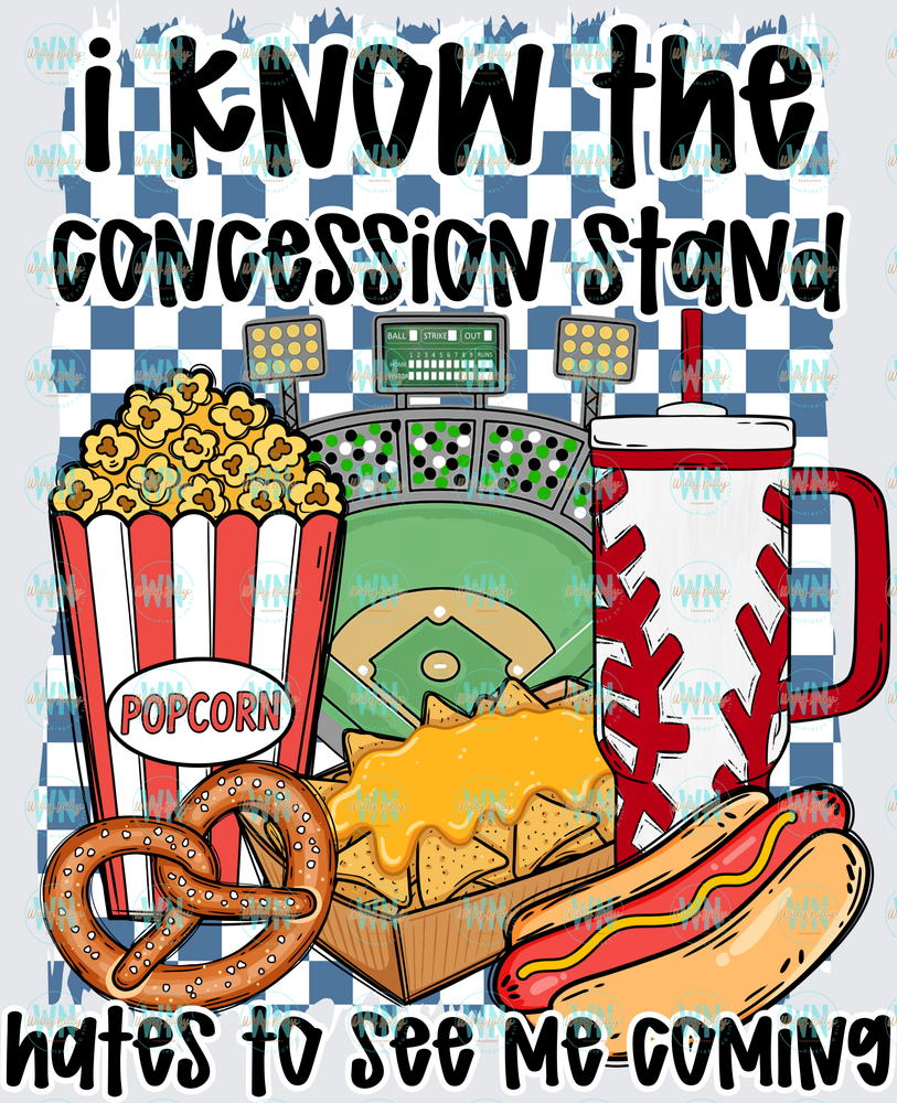 I Know The Concession Stand Hates To See Me Coming-Ready to Press DTF Transfer