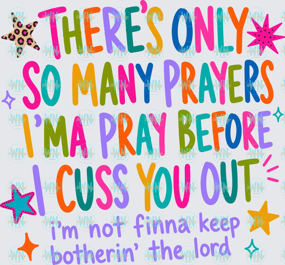 There's Only So Many Prayers-Ready to Press DTF Transfer