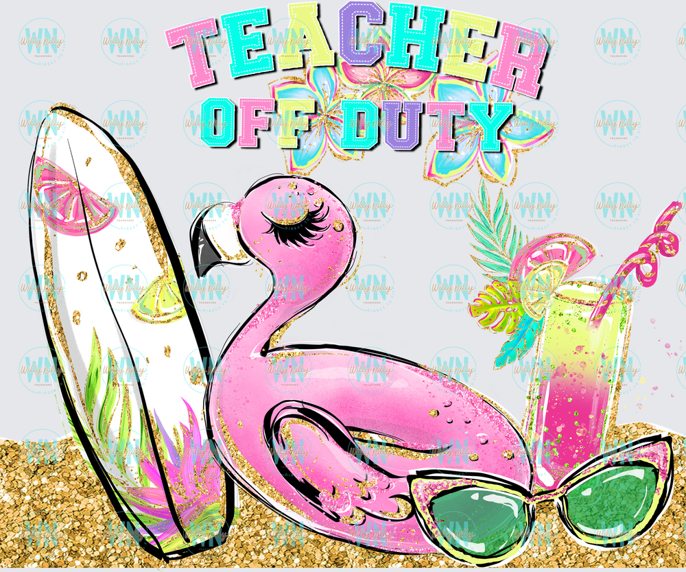 Teacher Off Duty-Ready to Press DTF Transfer
