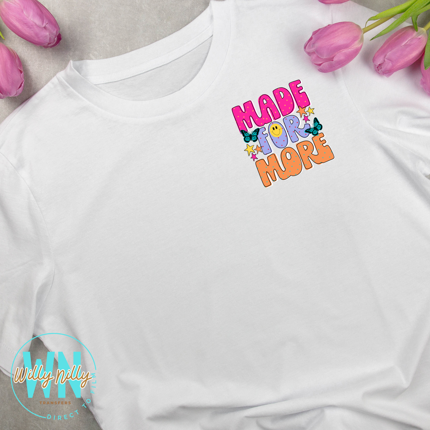 Made for More-Ready to Press DTF Transfer