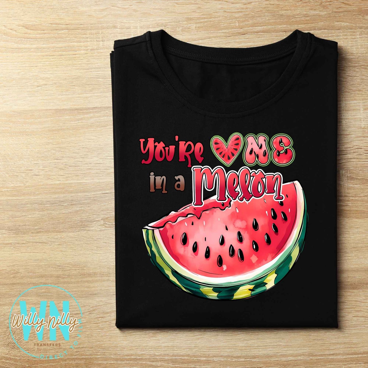 You're One in a Melon-Ready to Press DTF Transfer
