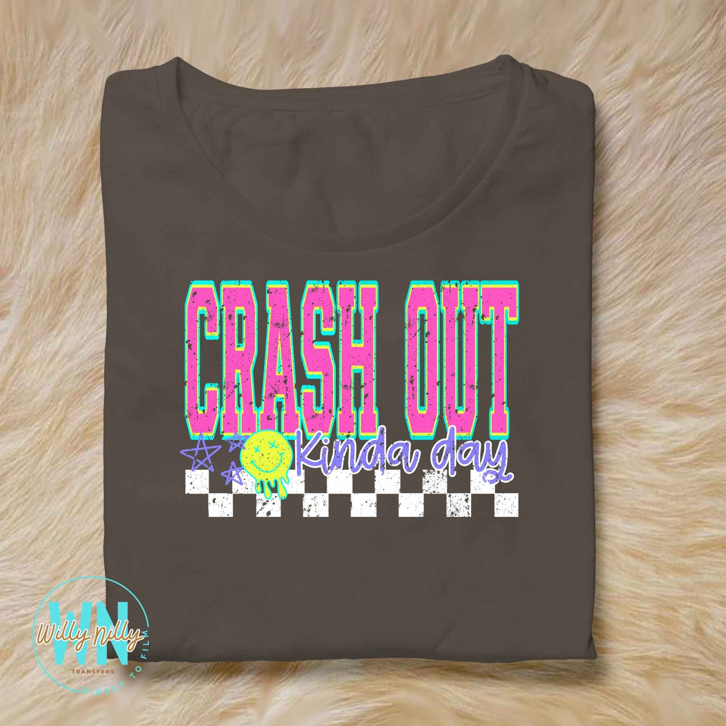 Crash Out Kinda Day-Ready to Press DTF Transfer