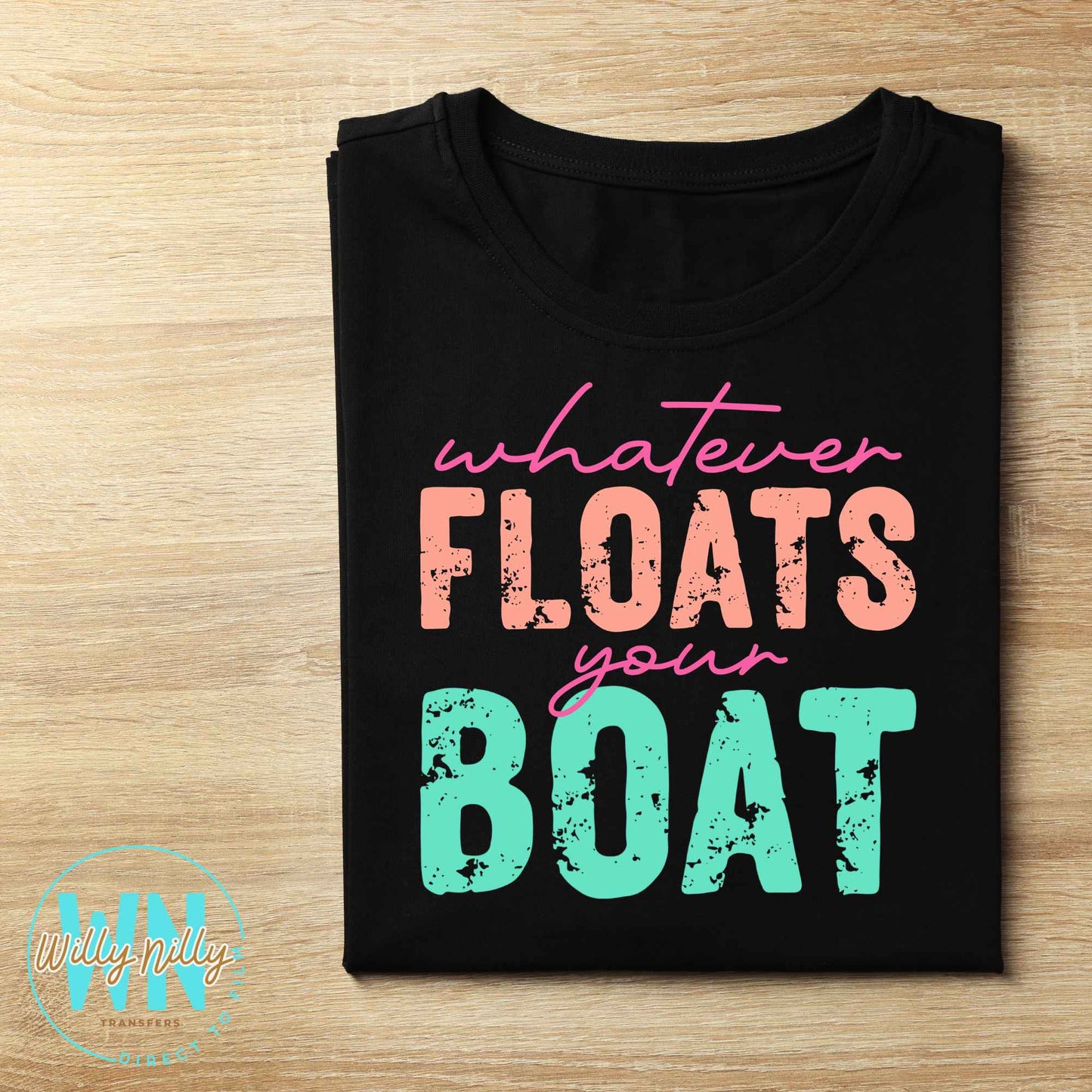 Whatever Floats Your Boat-Ready to Press DTF Transfer