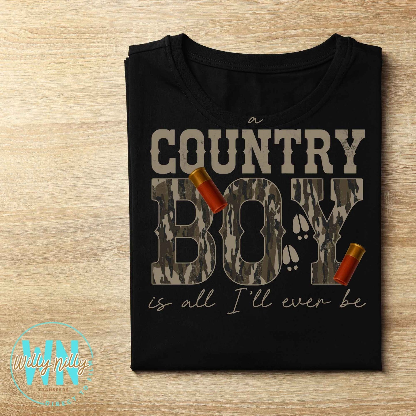A Country Boy is All I'll Ever Be-Ready to Press DTF Transfer