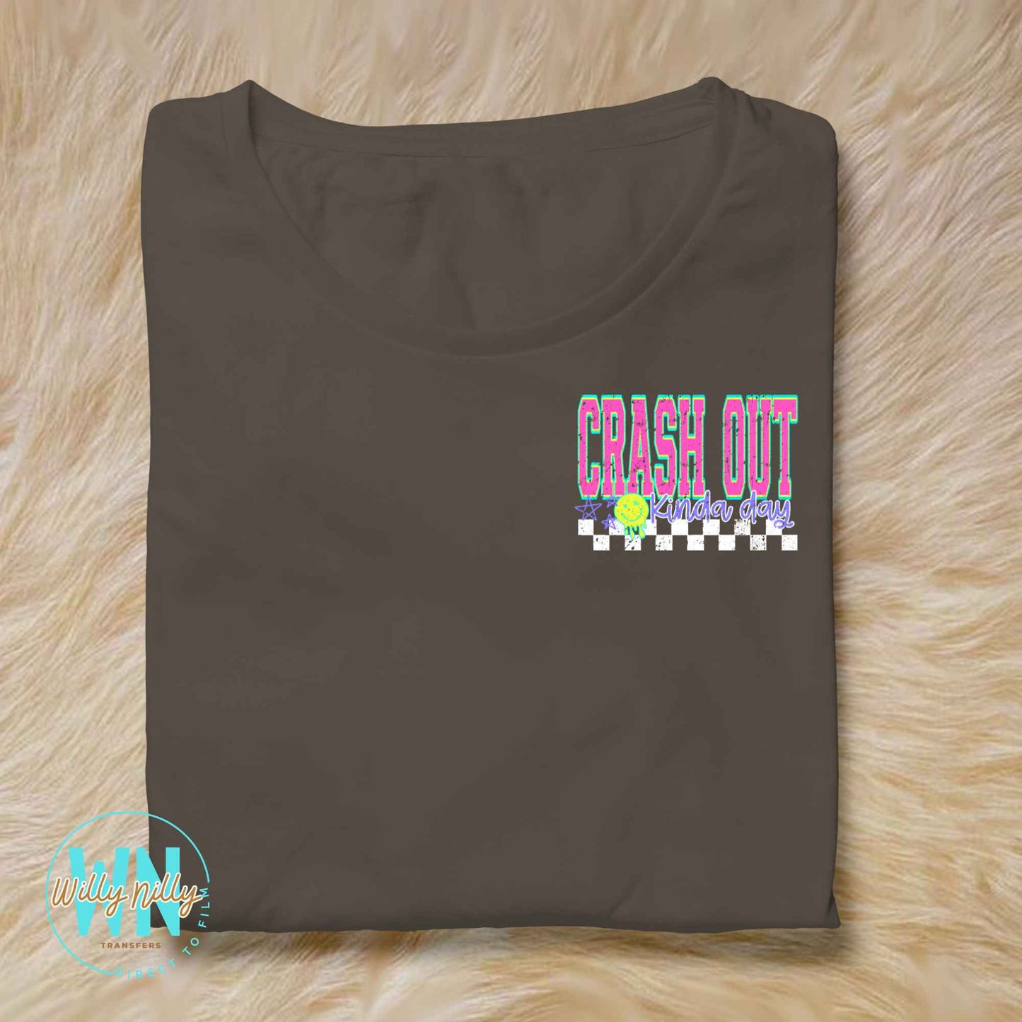 Crash Out Kinda Day-Ready to Press DTF Transfer