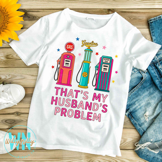 That's My Husband's Problem-Ready to Press DTF Transfer