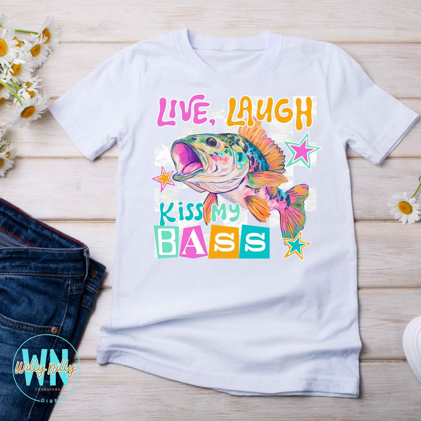 Live, Laugh, Kiss My Bass-Ready to Press DTF Transfer