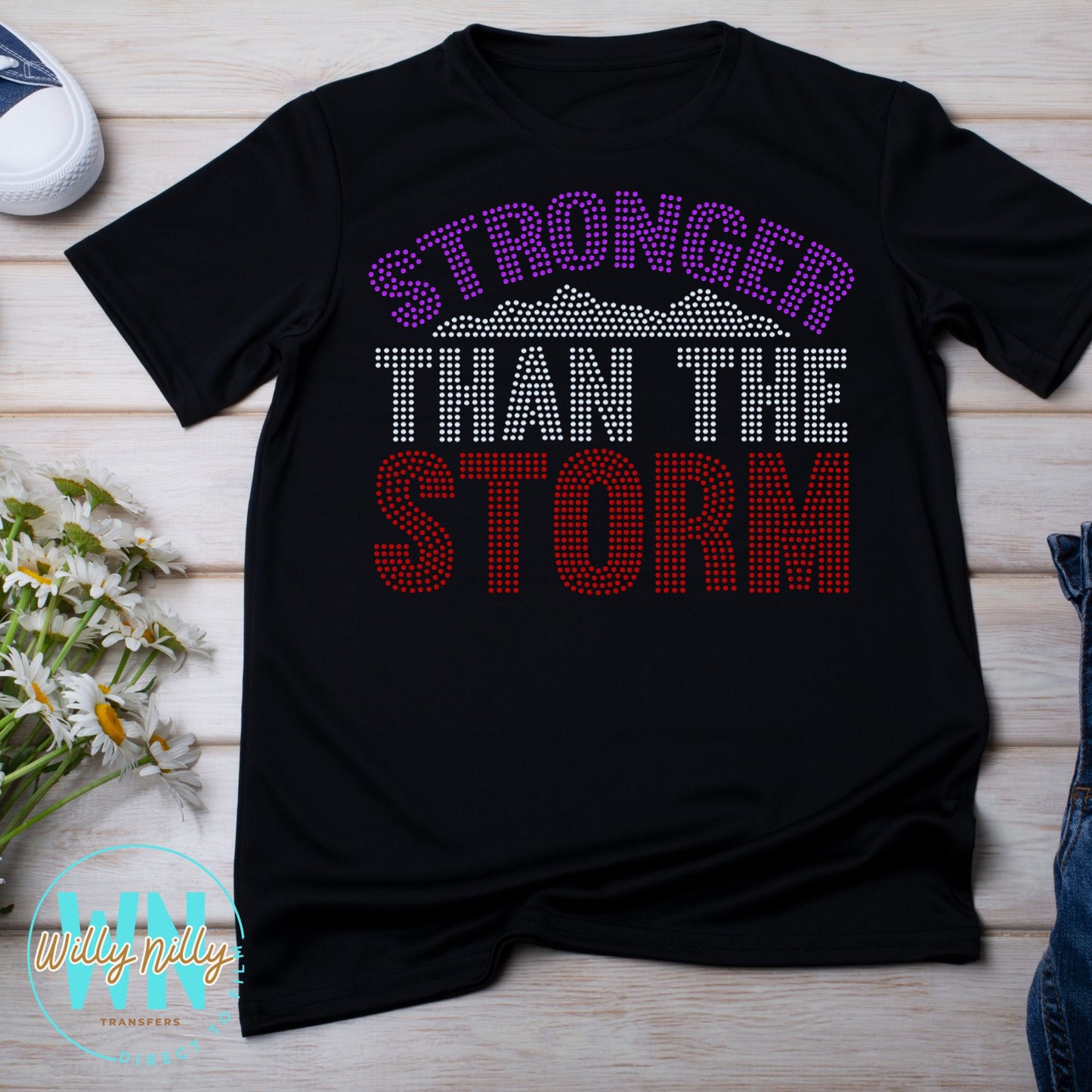 Stronger Than the Storm-Custom Color Ready to Press Spangle Transfer