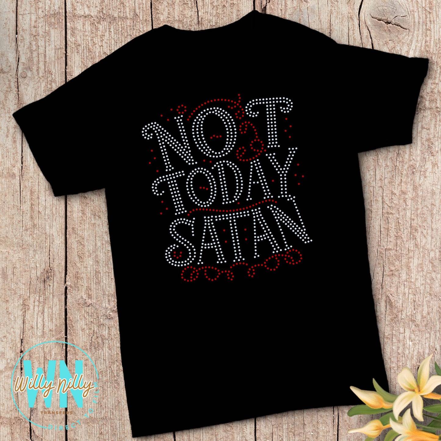 Not Today Satan-Ready to Press Spangle Transfer