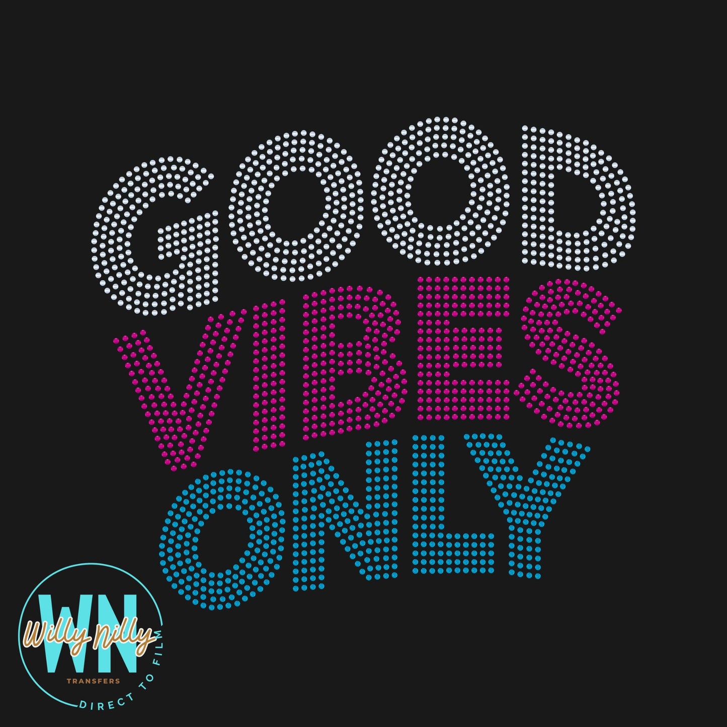 Good Vibes Only-Ready to Press Spangle Transfer