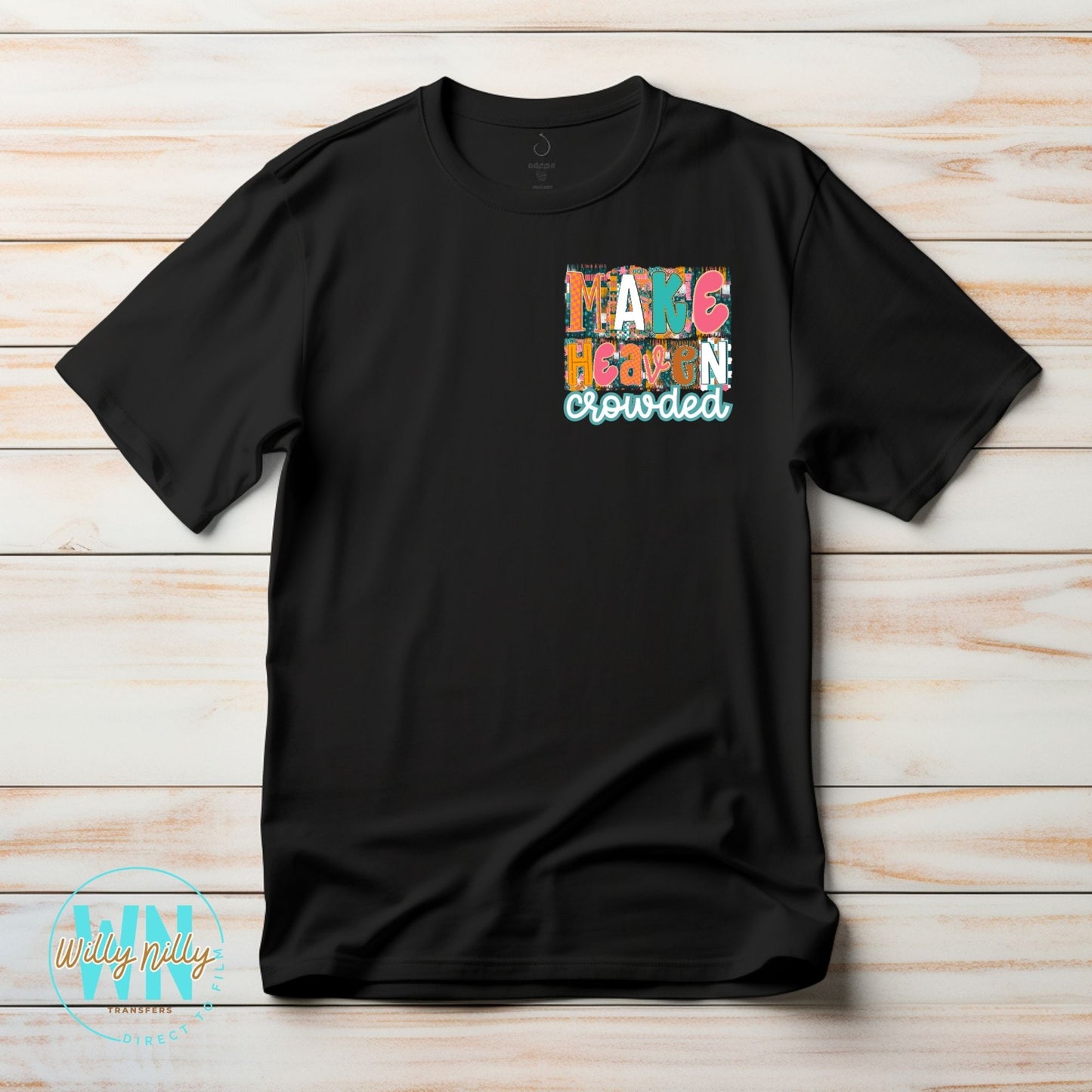Make Heaven Crowded (patchwork)-Ready to Press DTF Transfer