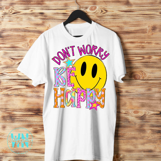 Don't Worry Be Happy-Ready to Press DTF Transfer