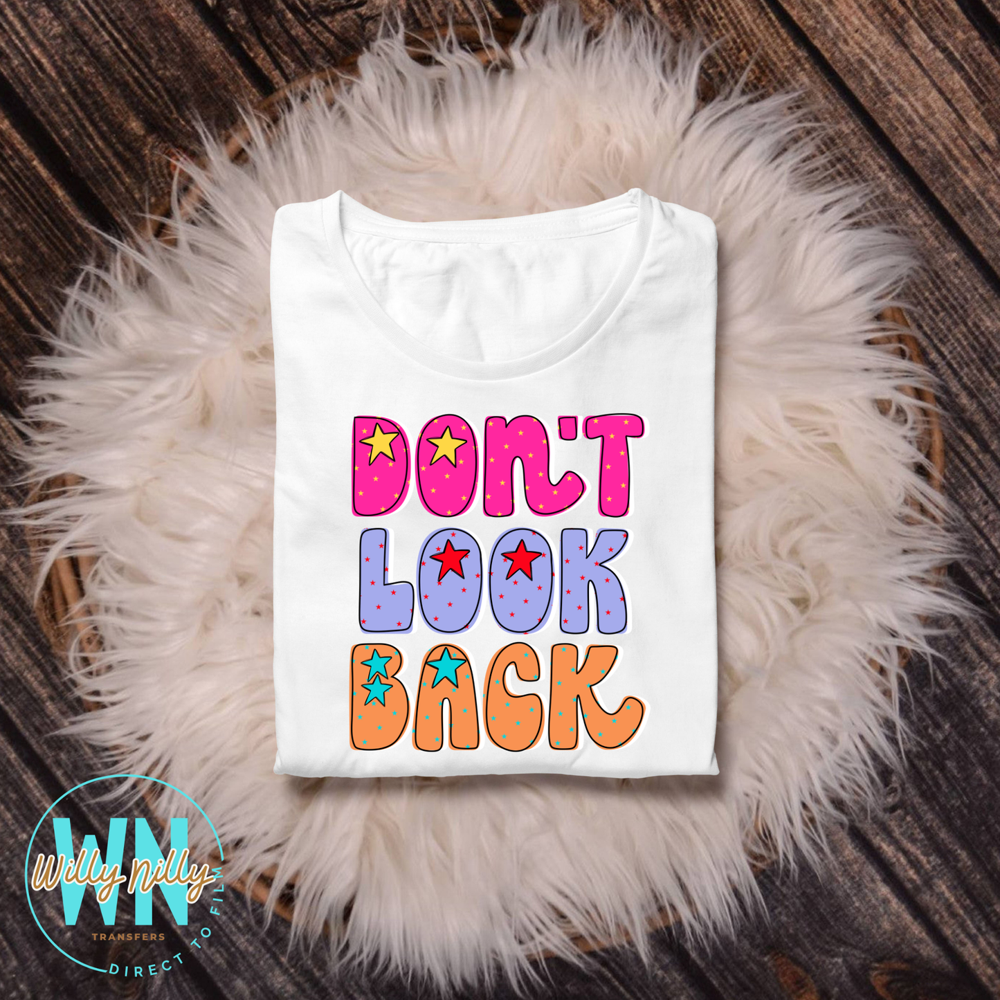 Don't Look Back-Ready to Press DTF Transfer
