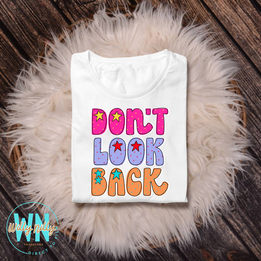 Don't Look Back-Ready to Press DTF Transfer