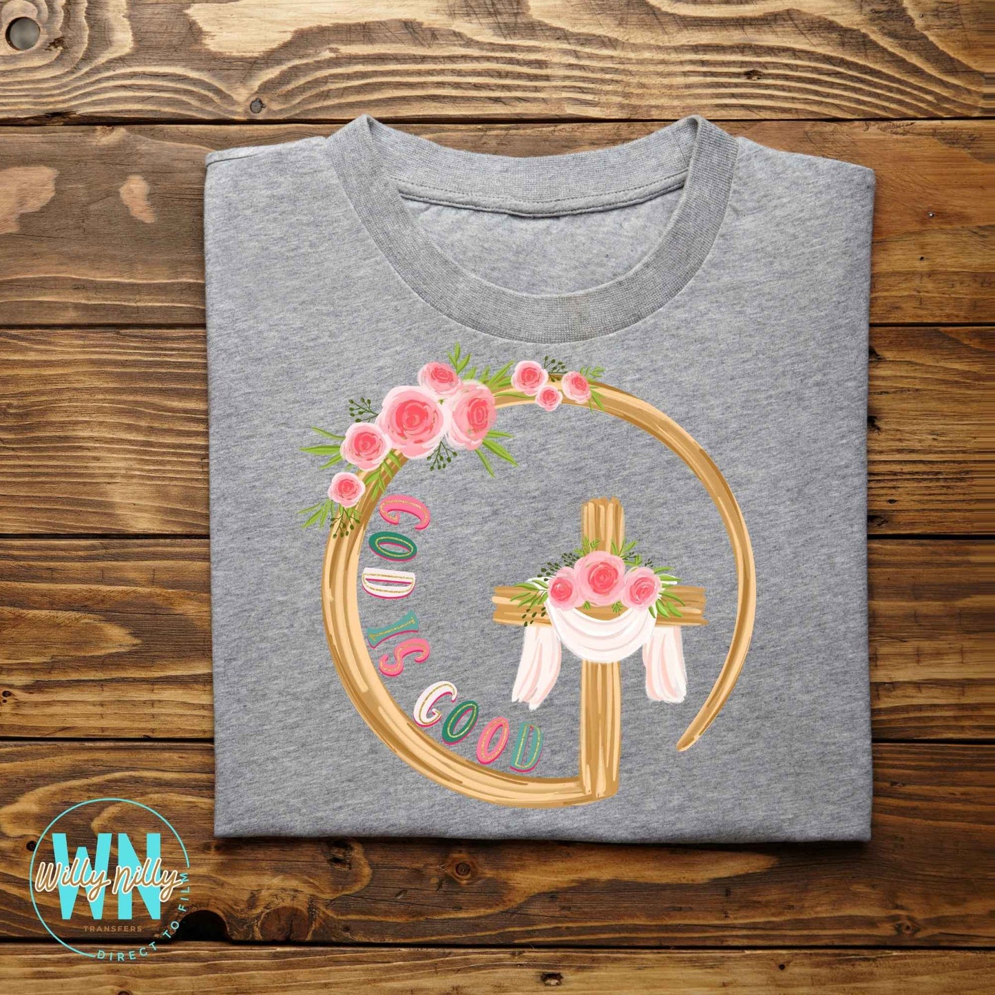 God is Good (floral)-Ready to Press DTF Transfer