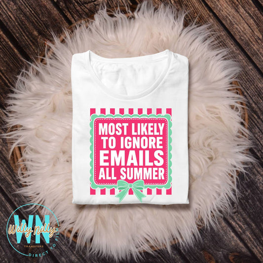 Most Likely to Ignore Emails-Ready to Press DTF Transfer
