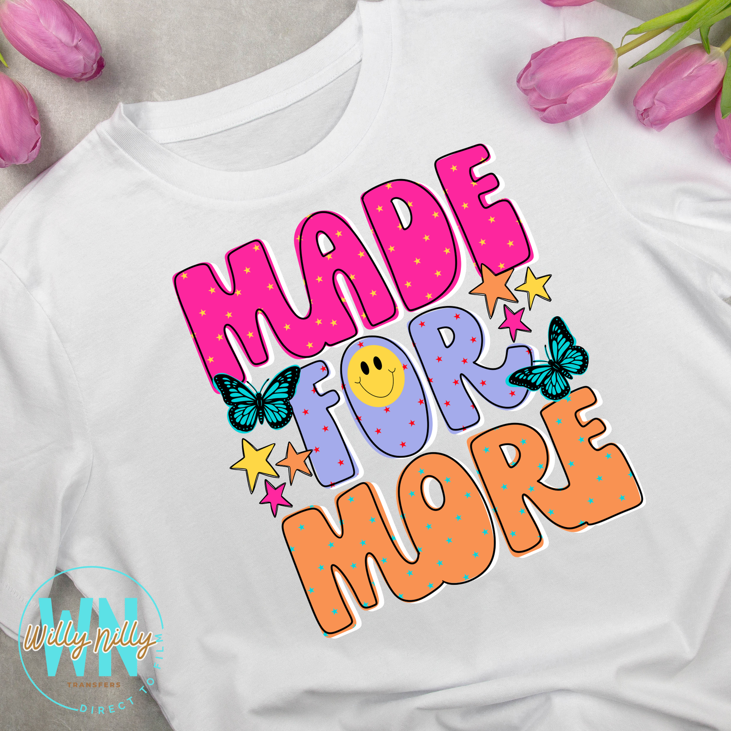 Made for More-Ready to Press DTF Transfer