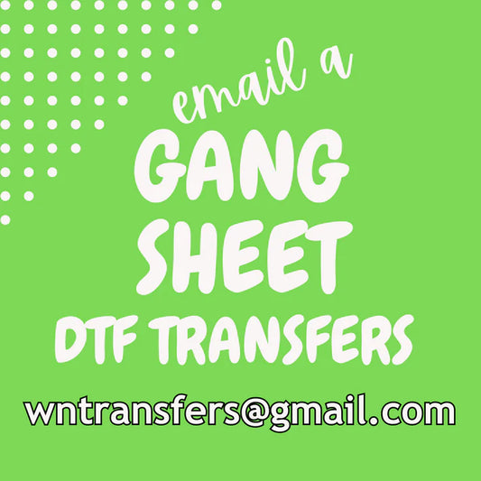 MADE YOUR GANG SHEET ALREADY?? NO PROBLEM!
