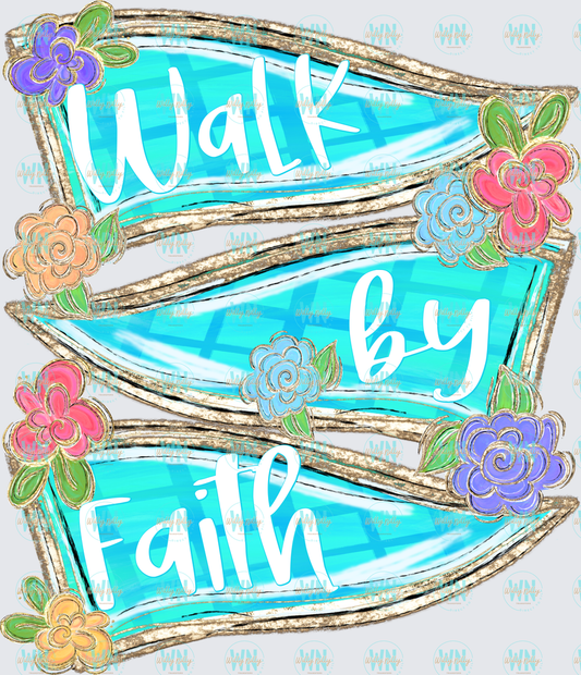 Walk By Faith-Ready to Press DTF Transfer