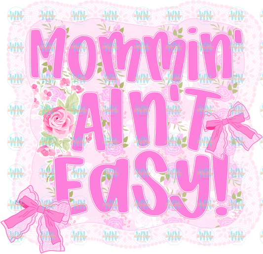 Mommin  aint easy