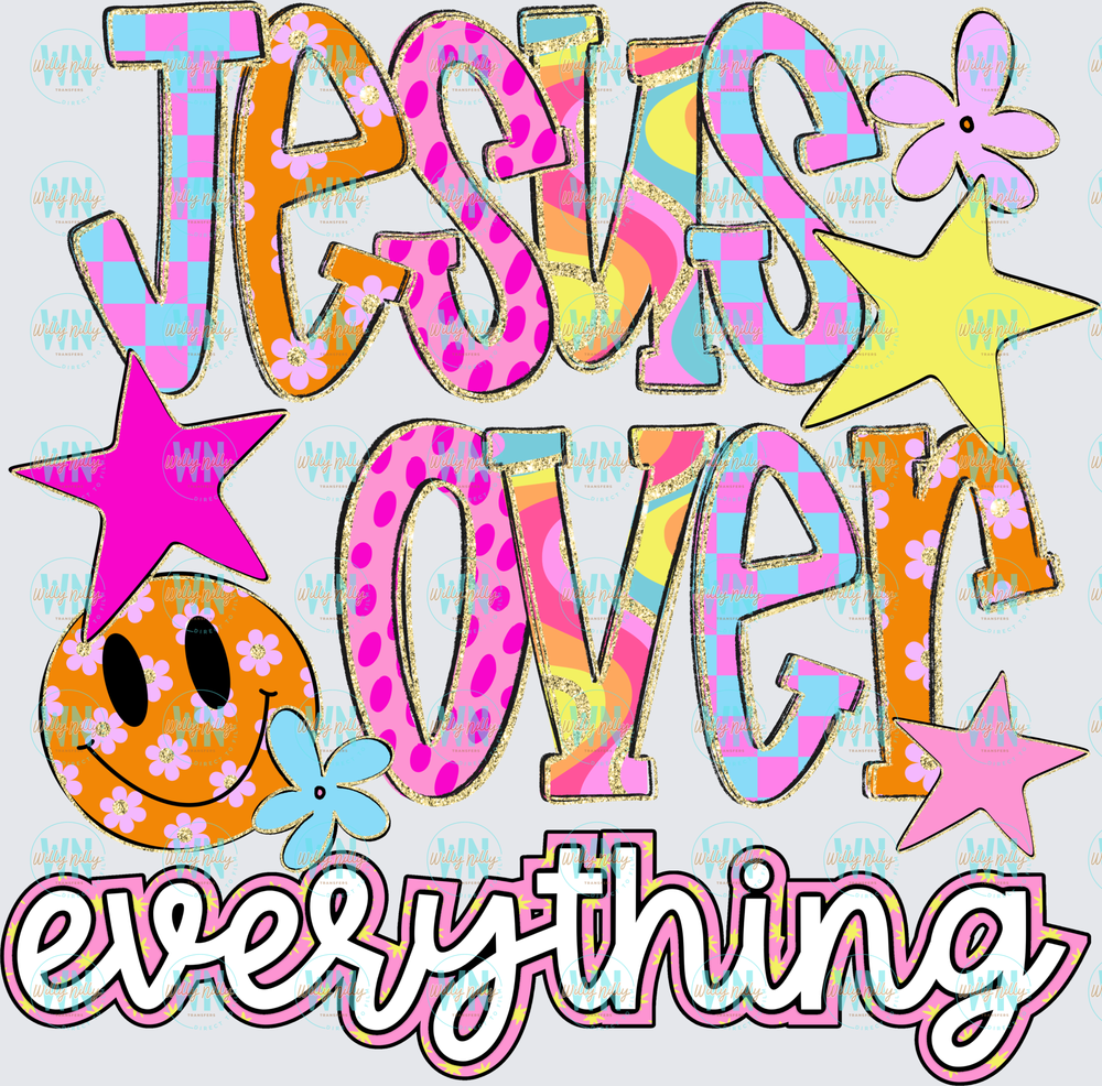 Jesus Over Everything-Ready to Press DTF Transfer