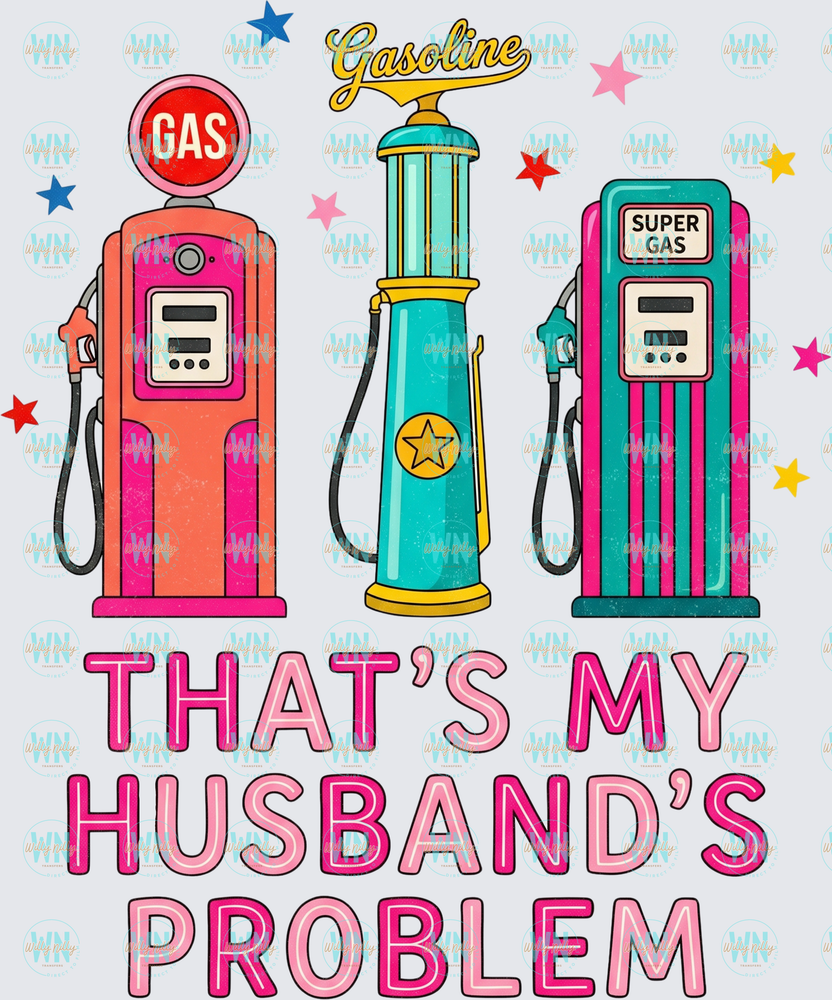 That's My Husband's Problem-Ready to Press DTF Transfer
