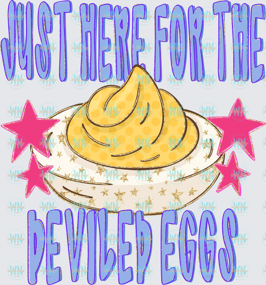 Just Here for the Deviled Eggs-Ready to Press DTF Transfer