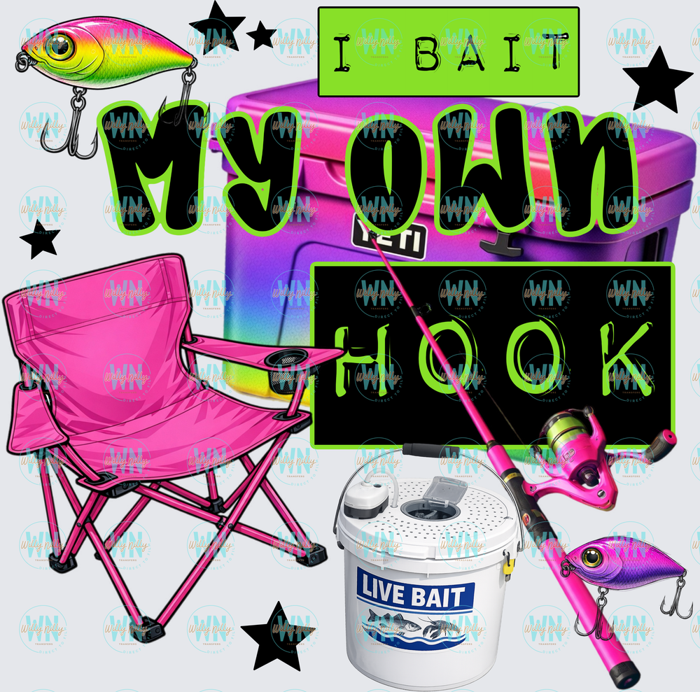 I Bait My Own Hook-Ready to Press DTF Transfer