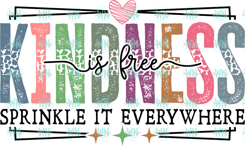 Kindness Is Free Sprinkle It Everywhere