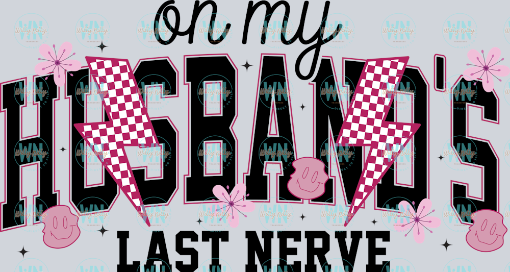 on my husbands last nerve