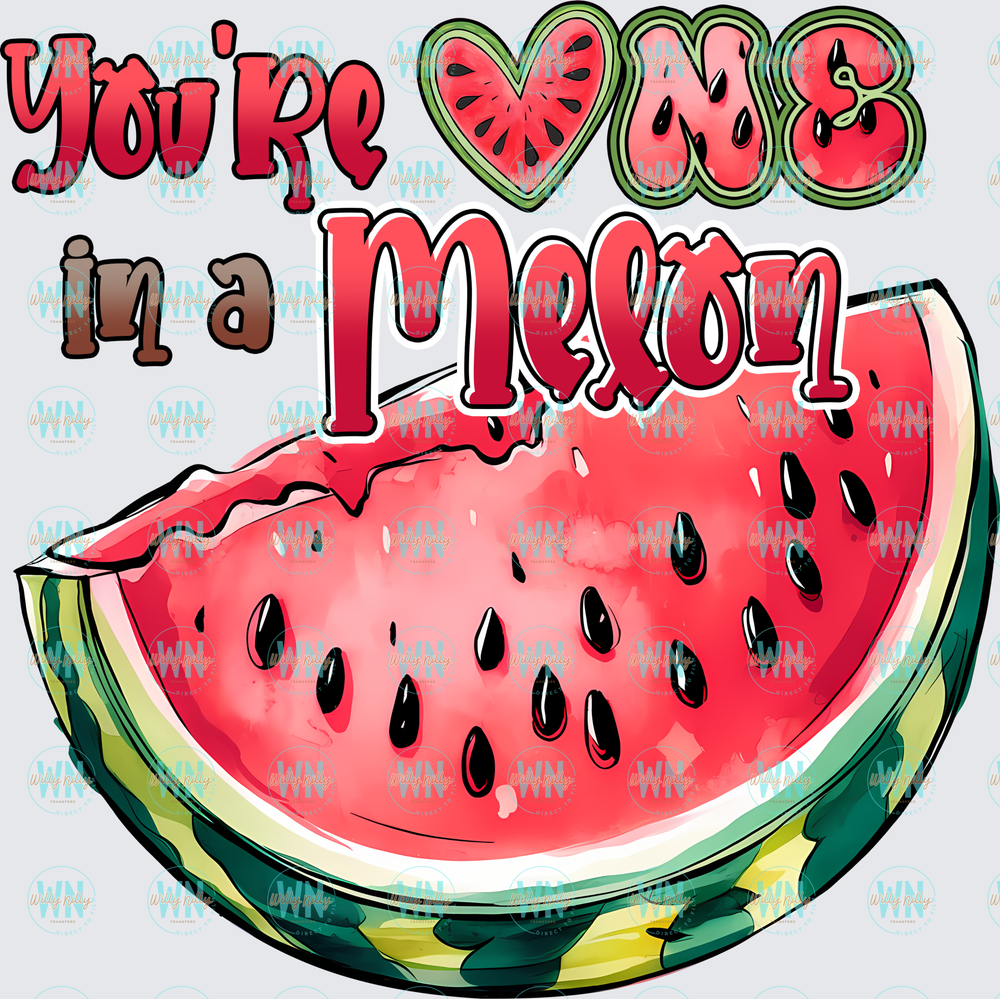 You're One in a Melon-Ready to Press DTF Transfer