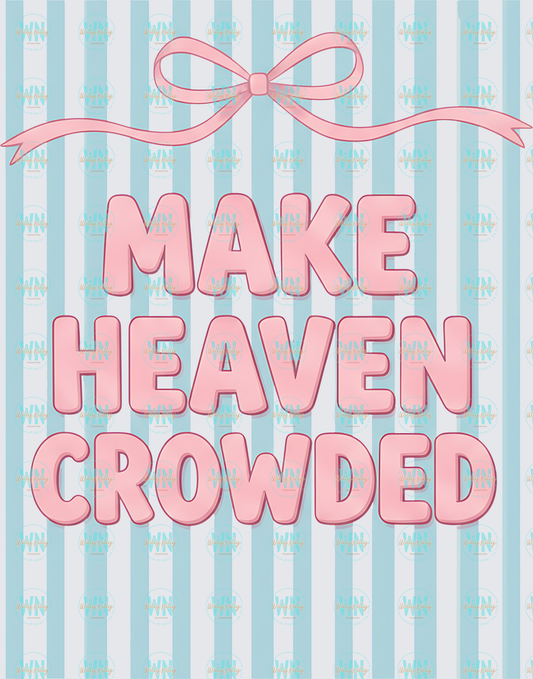 Make Heaven crowded