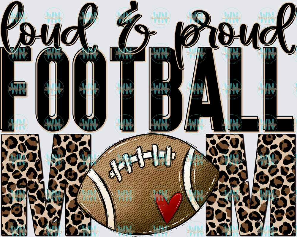 Loud and Proud Football Mom-Ready to Press DTF Transfer