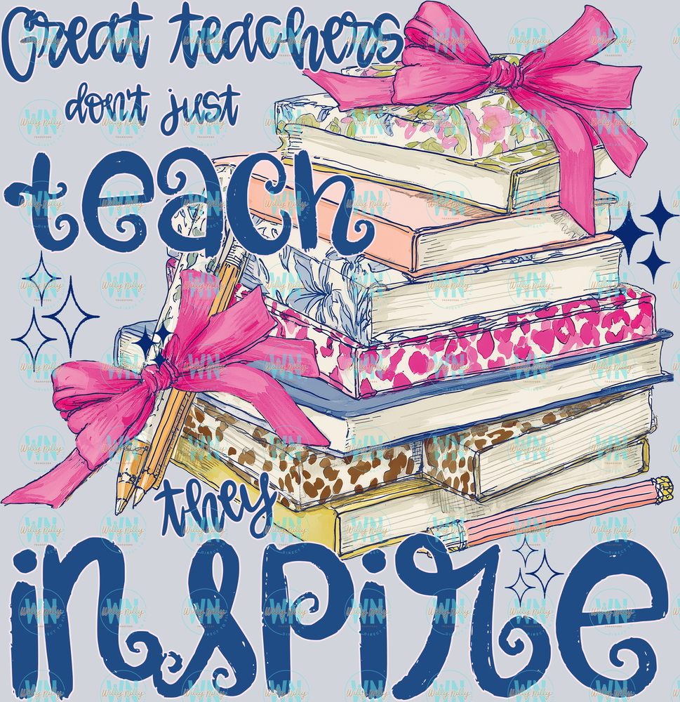 GREAT TEACHERS DONT JUST TEACH