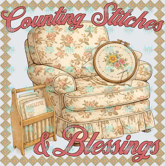 Counting Stitches and Blessings-Ready to Press DTF Transfer