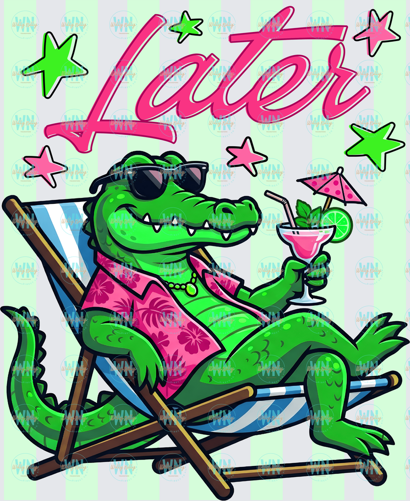 Later Gator (funny)-Ready to Press DTF Transfer
