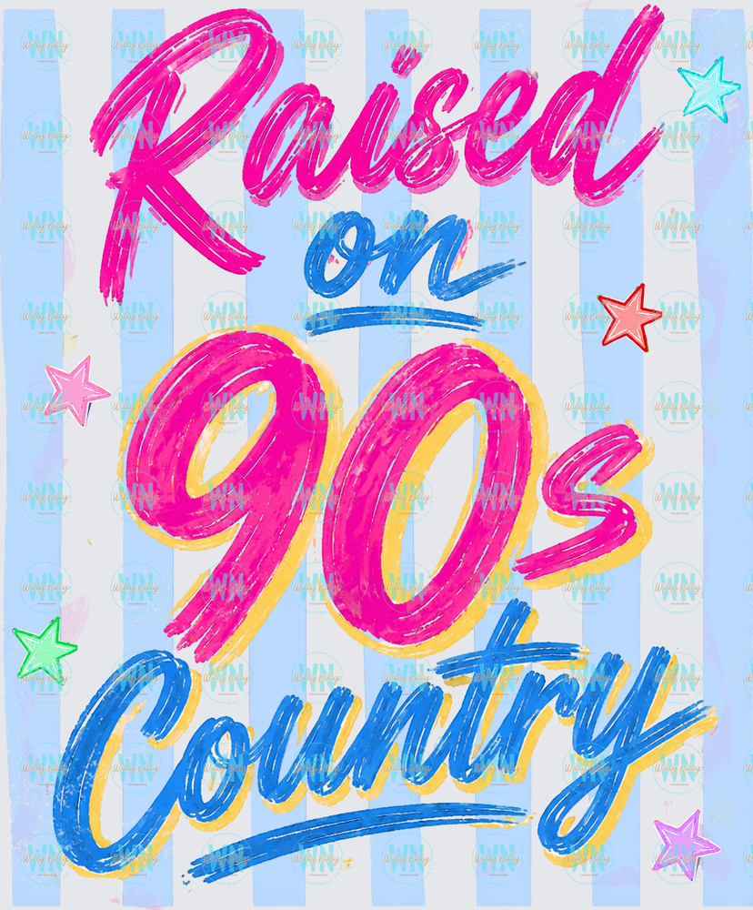 Raised on 90s Country-Ready to Press DTF Transfer