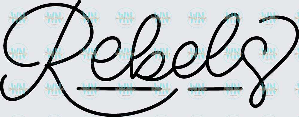 Rebels (hand lettered)-Ready to Press DTF Transfer