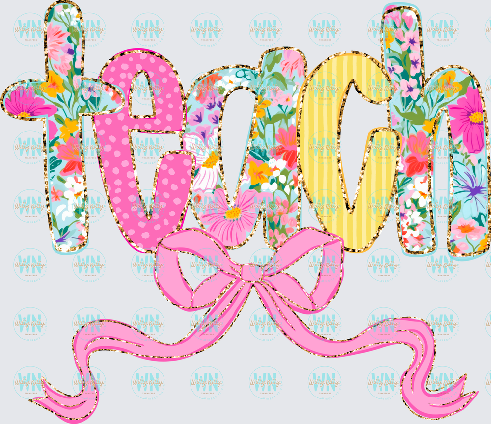 Teach (floral)-Ready to Press DTF Transfer