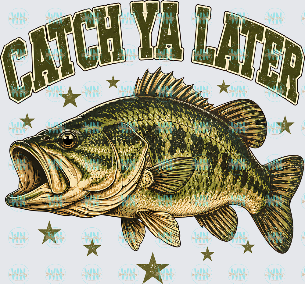 Catch Ya Later-Ready to Press DTF Transfer