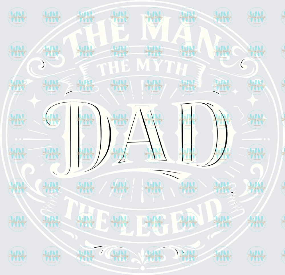 Dad the Man the Legend (white)-Ready to Press DTF Transfer