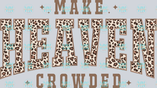 Make Heaven Crowded