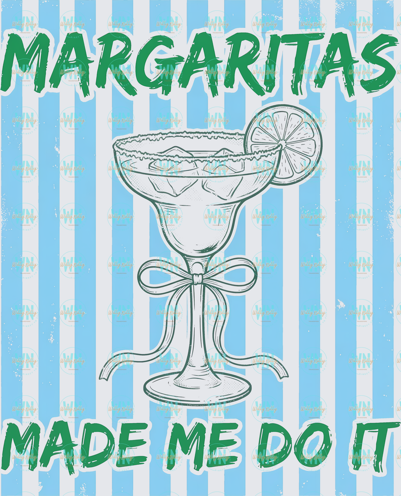 Margaritas made me
