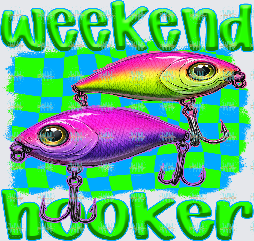 Weekend Hooker-Ready to Press DTF Transfer