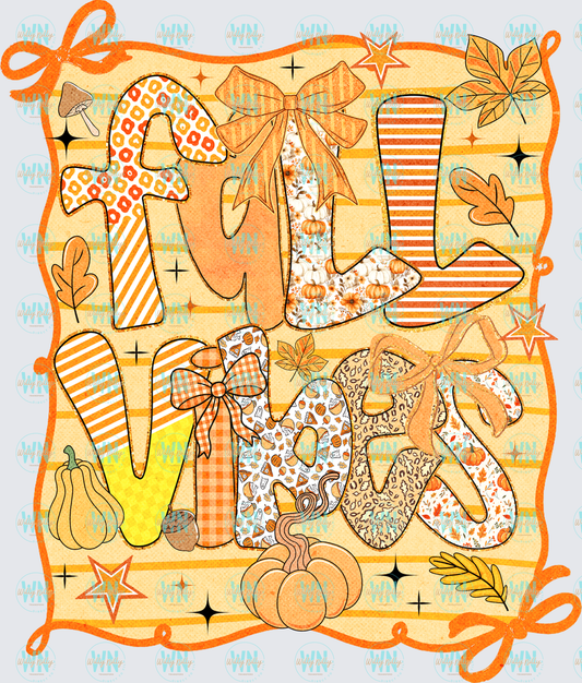 Fall Vibes (with background)-Ready to Press DTF Transfer