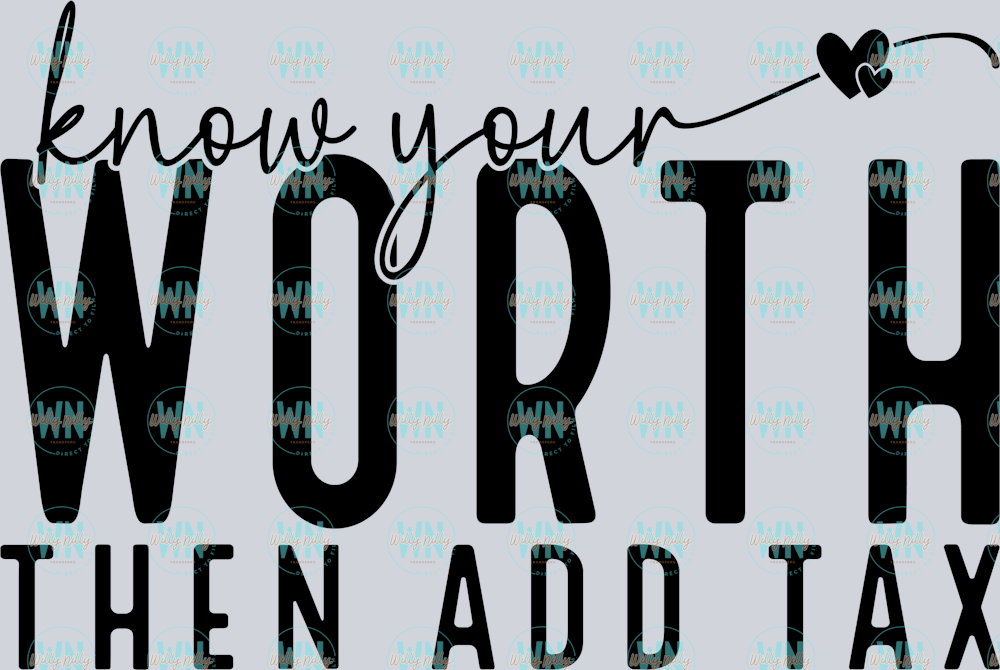 Know Your Worth Then Add Tax