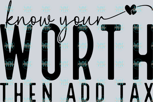 Know Your Worth Then Add Tax
