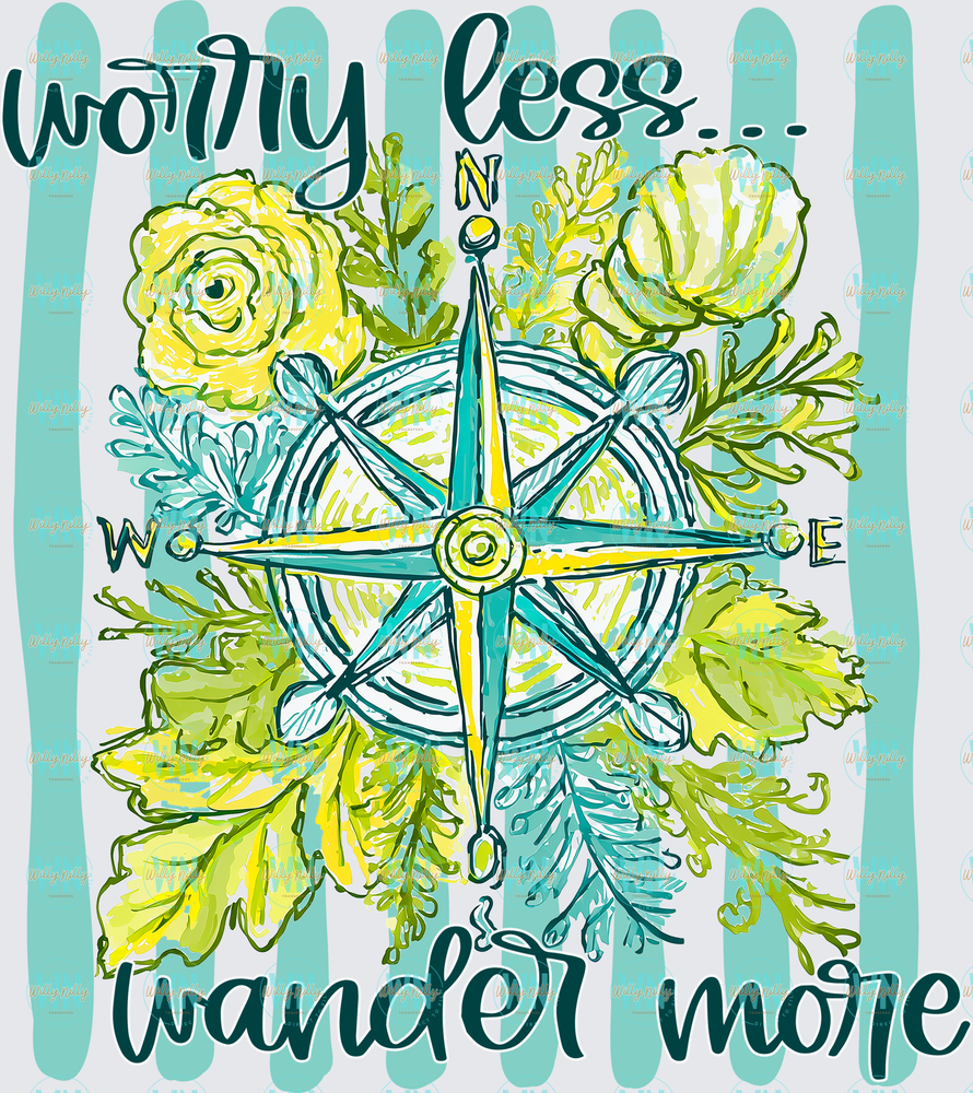Worry Less, Wander More-Ready to Press DTF Transfer